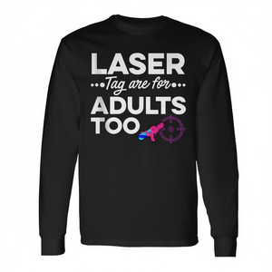 T-shirt à manches longues pour adultes, Laser Tag For Adults Too, chemise de jeu amusante pour adultes - Product Image 2