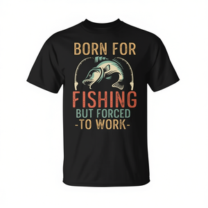 T-shirt « Né pour la pêche, mais contraint de travailler » – Design amusant pour pêcheurs - Product Image 2