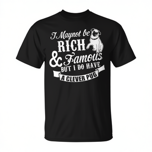 Puede que no sea rico ni famoso, pero sí tengo una camiseta con estilo - Camisetas promocionales - Product Image 2
