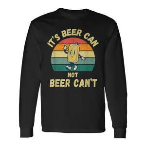 Retro Long Sleeve T-<b>Shirt</b> for <b>Beer</b> Drinkers 'It's <b>Beer</b> Can't'-Promotional Product - Product Image 1