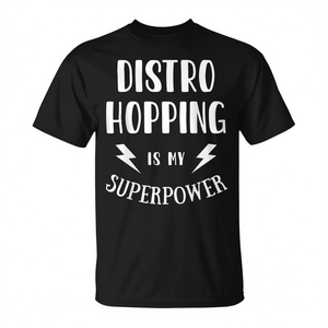 Distro Hopping Is My Superpower T-shirt fantaisie pour homme noir 100% coton - Product Image 2