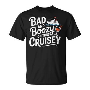 T-shirt promozionale della categoria Bad and Boozy on This Cruisey - Product Image 1
