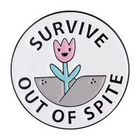 Épinglette en émail inspirante à la mode, Survive Out of Spite, épinglette en métal pour collier avec lettres, cadeau pour enfants et amis
