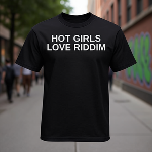 Camiseta Hot Girls Love Riddim, camiseta promocional de manga corta con cuello redondo de algodón unisex - Product Image 3