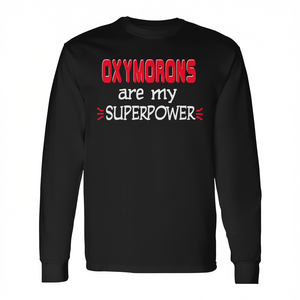 Camiseta de manga larga con cuello redondo de algodón unisex, ropa promocional con la frase "Oxymorons Are My Superpower" - Product Image 2
