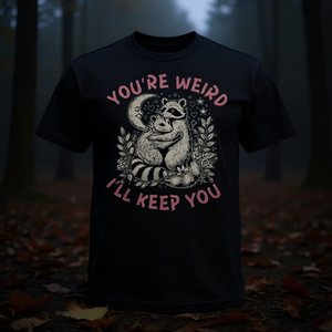 Camiseta You're Weird I'll Keep You Raccoon Possum Valentine - Product Image 3