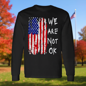 Camiseta Patriótica de Manga Larga con Bandera Americana Vintage, Estampado 'We Are Not Okay', Camiseta Promocional Premium - Product Image 3