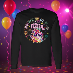 22-Year-Old <b>Birthday</b> Tank <b>Top</b> Long Sleeve T-Shirt Promotional I Don't Know About You but I'm Feeling Design - Product Image 3