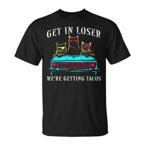 Camiseta Get In Loser We're Getting Tacos Cats para amantes de los tacos - Product Image 1