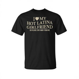 T-Shirt Personalizzabile con Scritta 'I Love My Hot Latina Girlfriend Boyfriend' - Prodotto Promozionale - Product Image 2