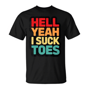 เสื้อยืดสไตล์เรโทรวินเทจสำหรับผู้ชายและผู้หญิง ลาย "I Suck Toes" สุดฮาและสนุกสนาน เสื้อยืดโปรโมชั่น - Product Image 2