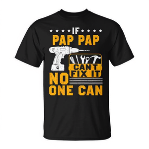 Camiseta con la frase "Si Pap Pap no lo puede arreglar, nadie puede", regalo del día del padre para papá - Product Image 2