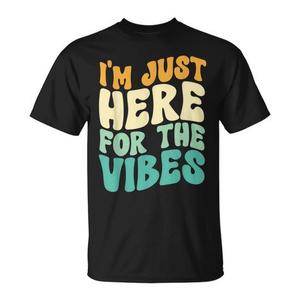 T-shirt promozionale da donna con scritta 'I'm Just Here for the Vibes' - Product Image 1