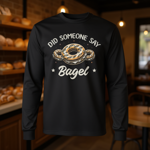 ¿Alguien dijo amante de los bagels? Camiseta de manga larga con diseño de panadería para los amantes de los bagels - Product Image 3
