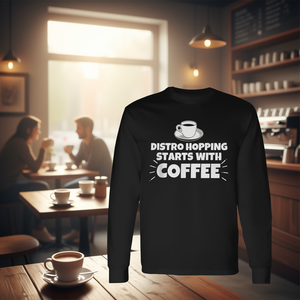 Divertente T-Shirt a Maniche Lunghe per Distro Hopping: Inizia la Giornata con il Caffè - Idea Regalo Promozionale - Product Image 3