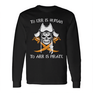 Camiseta de Manga Larga con Espadas Cruzadas, 'El Errar Es Humano, el Arrojar Es Pirata', para Amantes de los Piratas, para Uso Promocional - Product Image 2