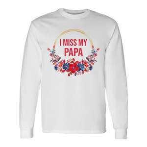 Camiseta de Manga Larga Conmemorativa Familiar Floral 'Siento la Falta de Mi Papá' en Rojo y Azul - Producto Promocional - Product Image 1