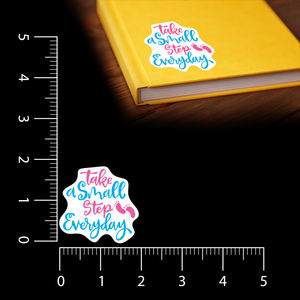 High Quality Take A Small Step Everyday | Scrapbook Sticker | Die-Cut | 2.5x1.5 | Waterproof - Product Image 2