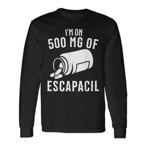 T-Shirt Promozionale a Maniche Lunghe Freedom From Escapacil Sarcasm 500mg - Product Image 1