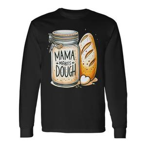 Mamma prepara la pasta per il pane a lievitazione naturale - T-shirt a maniche lunghe fatta in casa da mamma - Prodotto promozionale - Product Image 1