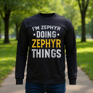 Maglietta Personalizzata con Nome 'I'm Zephyr Doing Zephyr Things' a Maniche Lunghe per Promozioni - Product Image 3