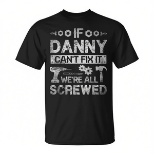 <span class=keywords><strong>Danny</strong></span> Can't Fix It We're All Screwed - Camiseta promocional - Product Image 3
