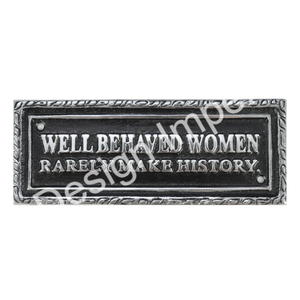 Letrero general de buena calidad de aluminio fundido, pintado en negro, bien educado, las mujeres rara vez hacen historia, letrero de pared montado, letrero de Metal, ventas - Product Image 2