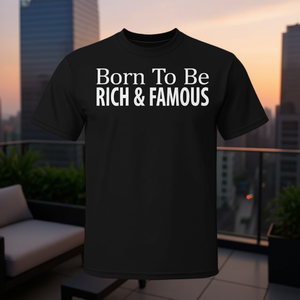 Camiseta promocional Born to Be Rich & Famous - Product Image 3