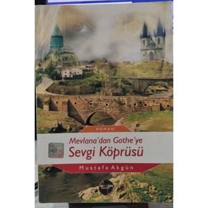 Il ponte dell'amore da Mevlana a goetthe-Mustafa Akgün-