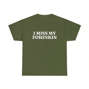 Camiseta I Miss My Foreskin, unisex, para adultos, cuello redondo, manga corta, estampada en serigrafía, regalo promocional - Product Image 3