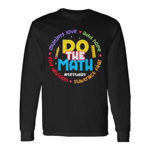 Camiseta Promocional de Manga Larga con la Frase 'Positive Love Hope Fear Do the Math Test Day Staar' - Product Image 1