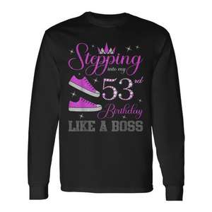 Camiseta de manga larga para mi 53.º cumpleaños, estilo Stepping Into My 53rd Birthday Like A Boss - Product Image 1