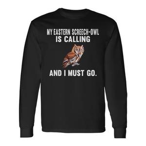 Camiseta de manga larga para amantes de las aves con estampado de My Eastern Screech-Owl Is Calling - Product Image 1