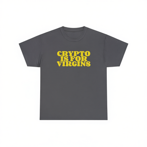 Camiseta Crypto Is For Virgins unisex para adultos, manga corta, cuello redondo, estampada en serigrafía, ropa promocional - Product Image 1