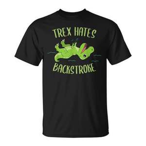 Camiseta divertida con diseño de T-Rex Hates Backstroke, regalo promocional para nadadores - Product Image 1