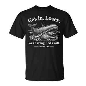 Camiseta Cristiana con la Frase 'Get in Loser We're Doing God's Will', Producto Promocional - Product Image 2