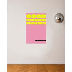 Good Morning Fuckers... Let the Bullshit Begin-Pink & Yellow Typografie <b>Poster</b> 61x91,5 cm Paper Wall Art - Product Image 5