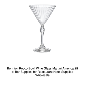 Copa de Vino Bormioli Rocco Bowl Martini America 25 cl, Artículos de Bar para Restaurantes, Suministros para Hoteles, Venta al por Mayor - Product Image 2