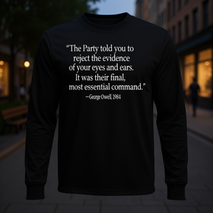 T-shirt a maniche lunghe da uomo per uso casual o promozionale con stampa 'The Party Told You to Reject the Evidence of Your Eyes' - Product Image 3