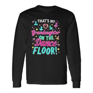 Camiseta de manga larga para abuelos con la frase 'Esa es mi nieta en la pista de baile' - Idea de regalo promocional - Product Image 2