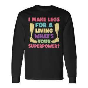 T-shirt à manches longues Prosthetic Tech Humor Bionic Limb Prosthetics - Product Image 1