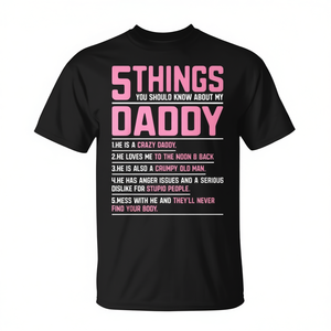Le 5 cose che dovresti sapere sul mio papà - T-shirt promozionale divertente per la festa del papà - Product Image 2