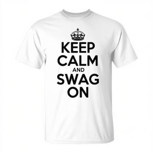 Mantente Calmo y con Estilo con Nuestra Camiseta Promocional Keep Calm and Swag On - Product Image 2