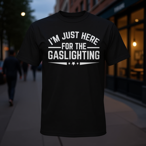 T-shirt promotionnel noir pour hommes « I'm Just Here For The Gaslighting » - Product Image 3