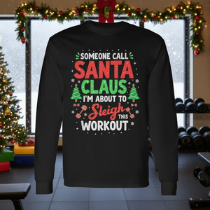 Someone Call Santa Claus Sleigh Workout Fitness <b>Tank</b> <b>Top</b> Long Sleeve T-Shirt Promotional <b>Christmas</b> T-Shirt - Product Image 3