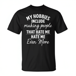 Mes loisirs incluent de faire hater encore plus les personnes qui m'en font la moitié des reproches T-shirt unisexe pour adulte à manches courtes et col rond imprimé en sérigraphie - Product Image 2