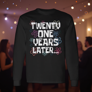 Camiseta de manga larga Twenty One Years Later, regalo de cumpleaños número 21, para hombres y mujeres, unisex, talla para adultos S M L XL XXL - Product Image 3