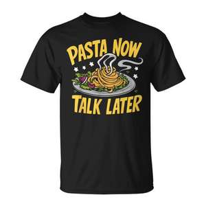 Camiseta Unisex para Adultos de Manga Corta con Cuello Redondo y Estampado Divertido de Comida, con la Frase 'Pasta Now Talk Later', para Actividades Promocionales, Serigrafiada - Product Image 1