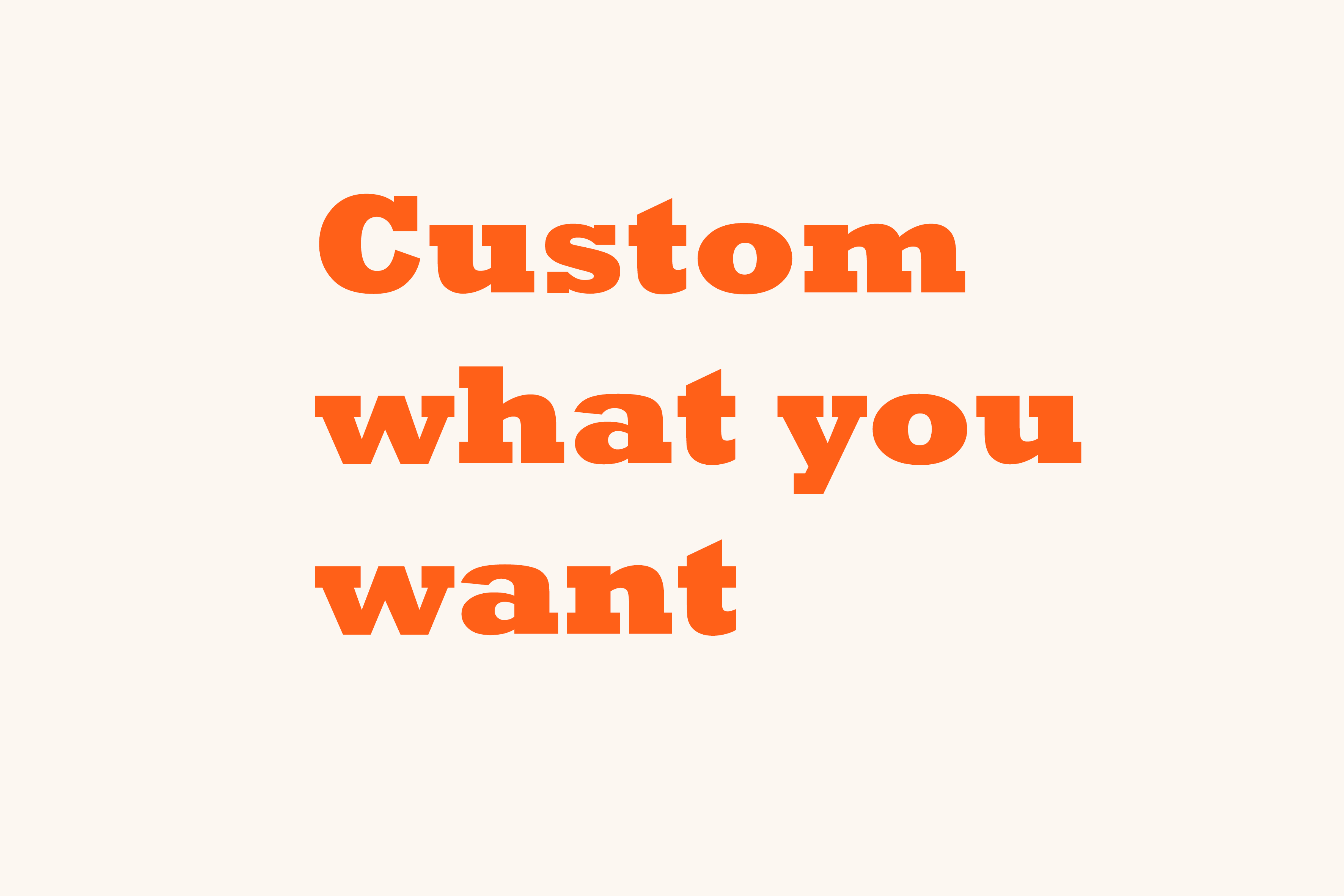 custom