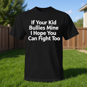 Camiseta: Si tu hijo teclaña a mi hijo, espero que tú también sepas luchar - Product Image 3